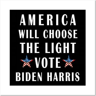 Vote Biden Harris, America will choose the light Posters and Art